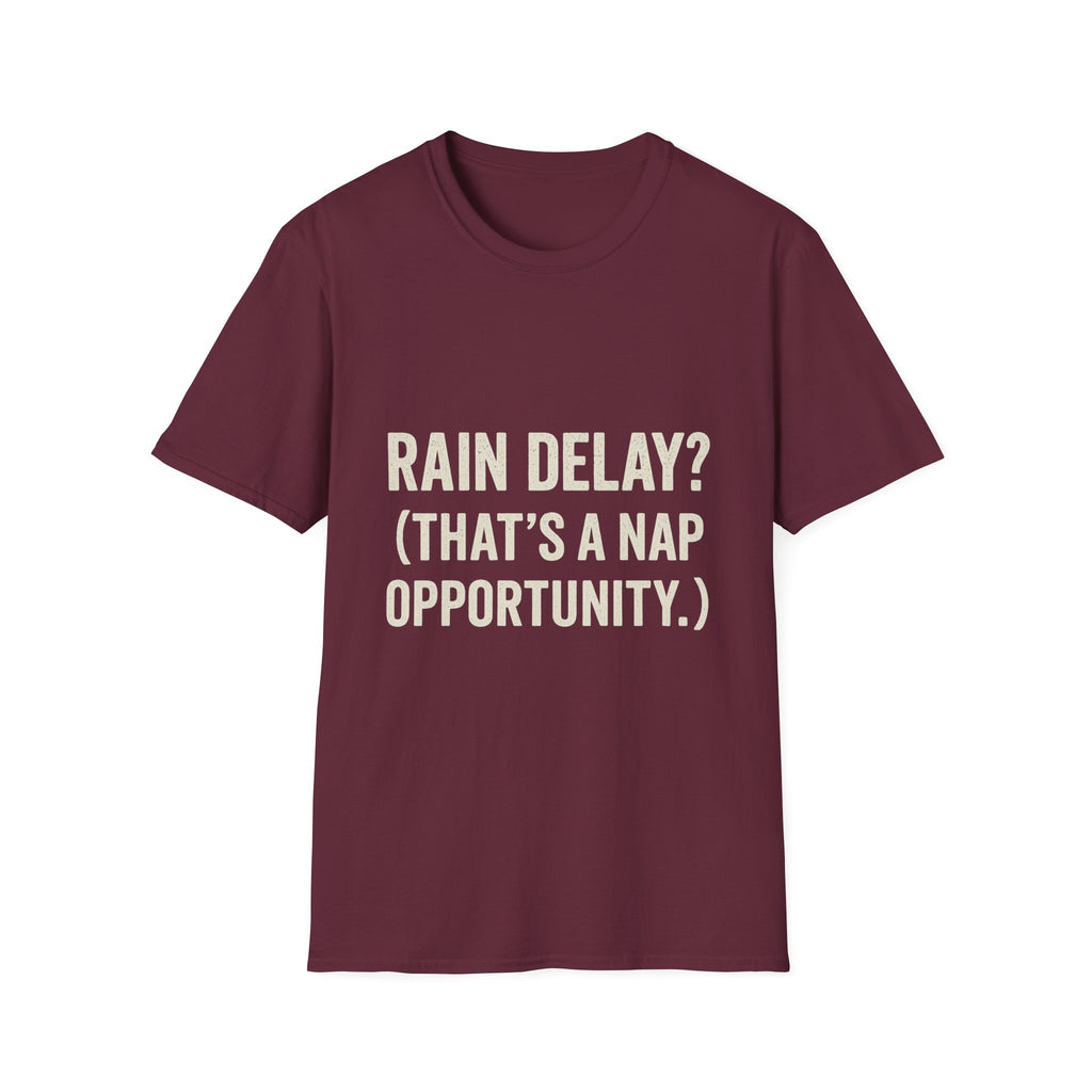 Rain Delay? That's A Nap Opportunity T-Shirt