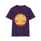 Our Summer Vacation Has A Bracket T-Shirt