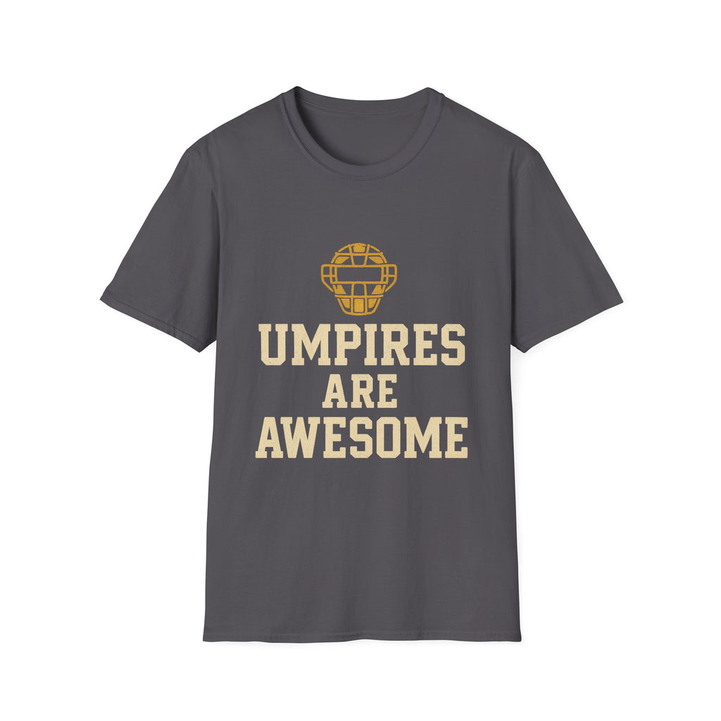 Umpires Are Awesome T-Shirt