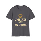 Umpires Are Awesome T-Shirt