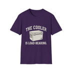 The Cooler Is Load-bearing T-Shirt