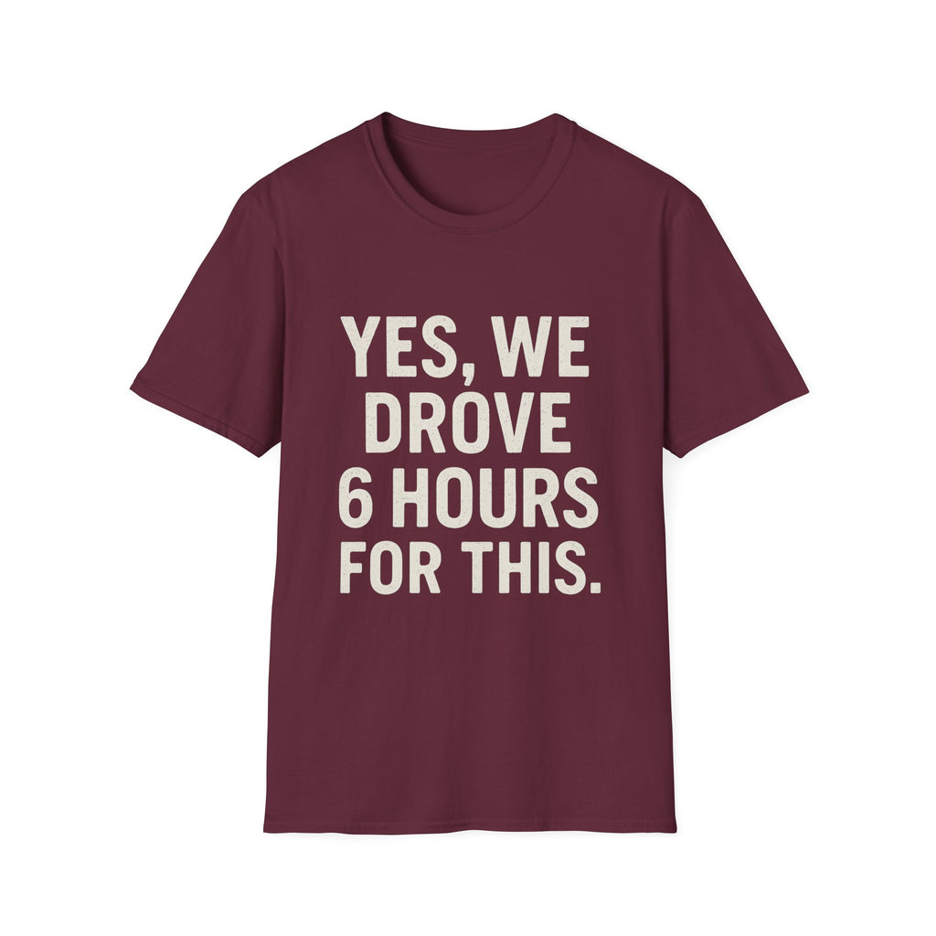 Yes, We Drove 6 Hours For This T-Shirt