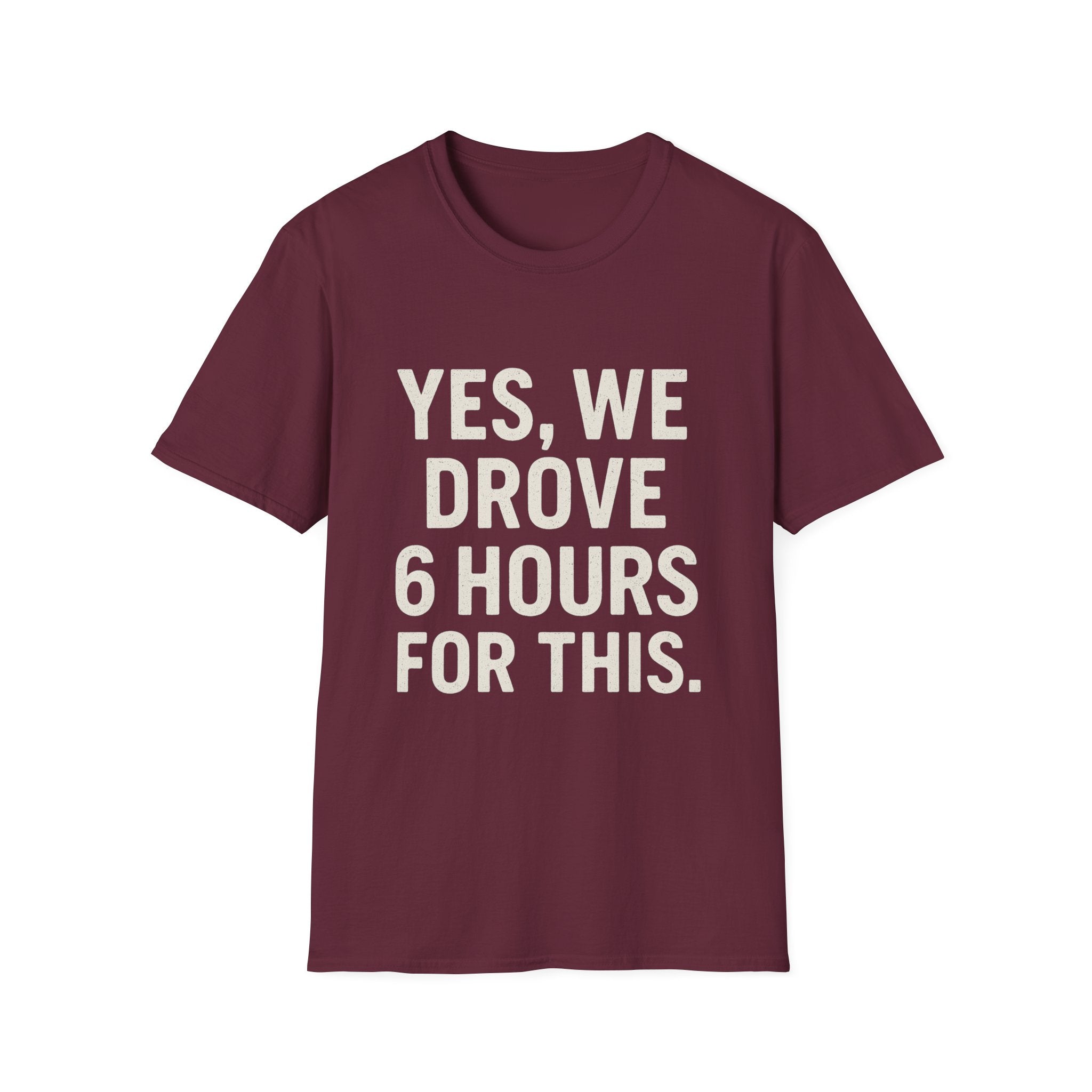 Yes, We Drove 6 Hours For This T-Shirt