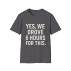 Yes, We Drove 6 Hours For This T-Shirt
