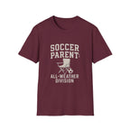 Soccer Parent: All-weather Division T-Shirt