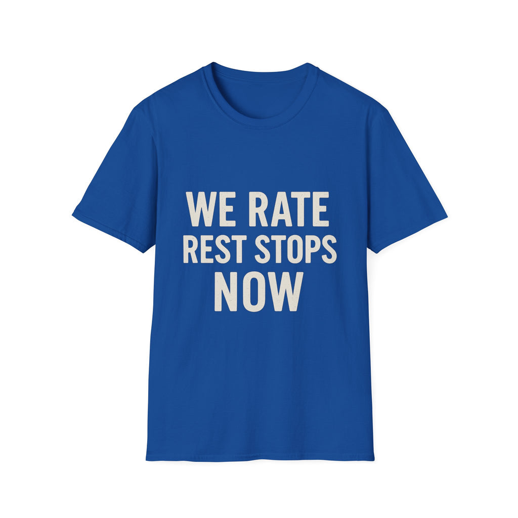 We Rate Rest Stops Now T-Shirt
