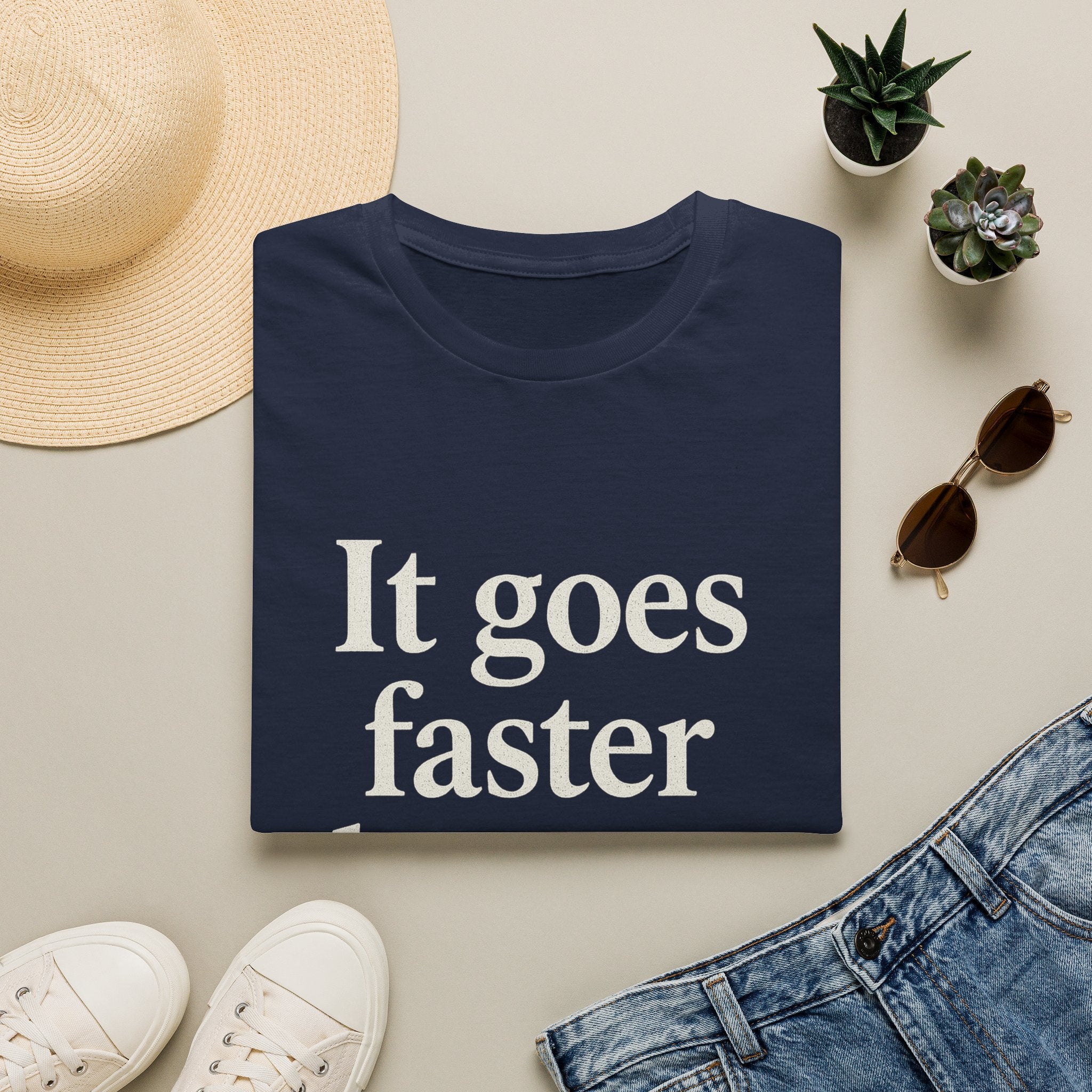 It Goes Faster Than You Think T-Shirt