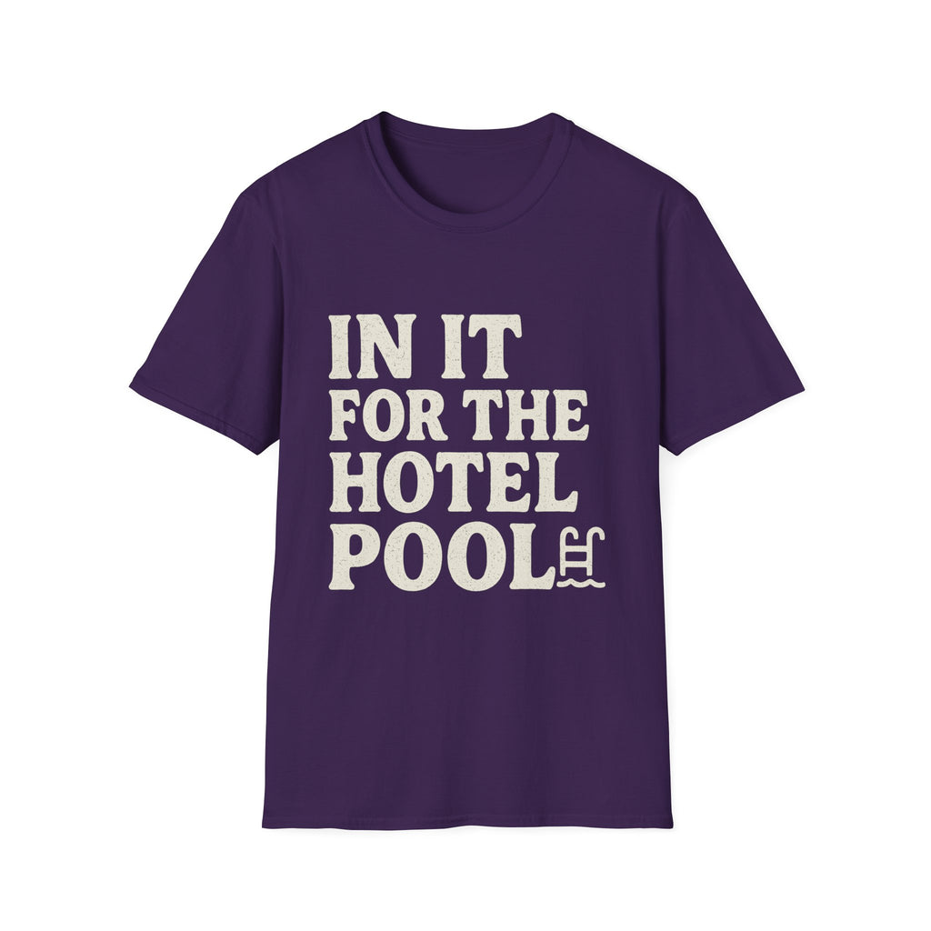 In It For The Hotel Pool T-Shirt