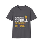 Forecast: Softball. Then More Softball T-Shirt