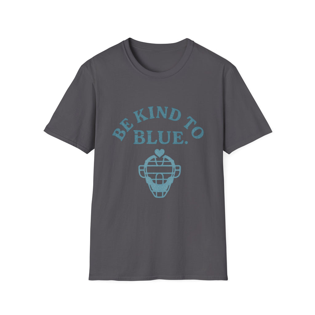 Be Kind To Blue T-Shirt
