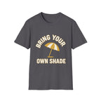 Bring Your Own Shade T-Shirt