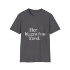 Her Biggest Fans Travel T-Shirt
