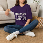 Radar Says 20 Minutes. Radar Lies T-Shirt