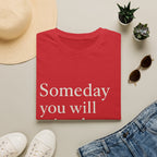 Someday You Will Miss The 8am Games T-Shirt