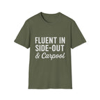 Fluent In Side-out & Carpool T-Shirt