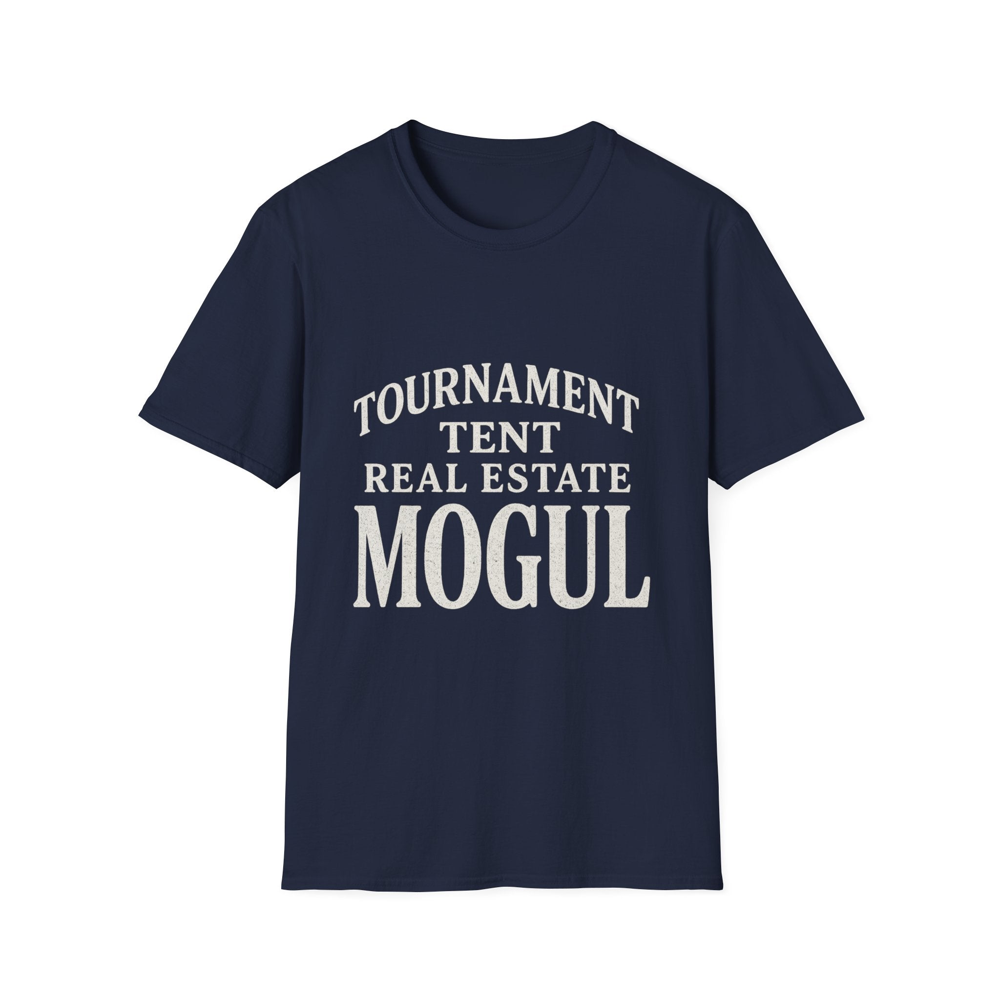 Tournament Tent Real Estate Mogul T-Shirt