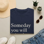 Someday You Will Miss The 8am Games T-Shirt