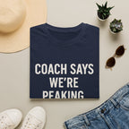 Coach Says We're Peaking At Nationals T-Shirt
