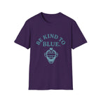 Be Kind To Blue T-Shirt