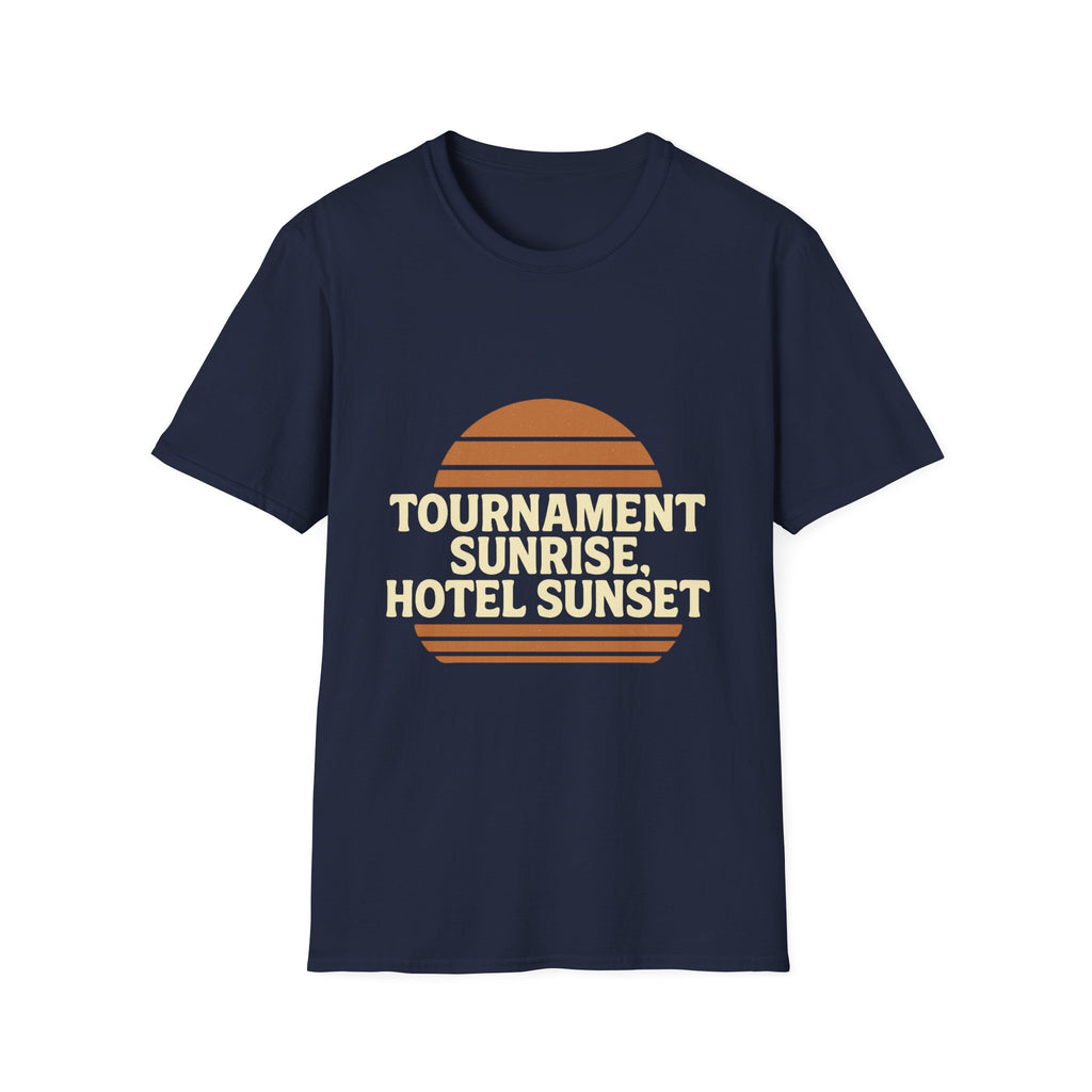 Tournament Sunrise, Hotel Sunset T-Shirt