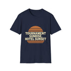 Tournament Sunrise, Hotel Sunset T-Shirt