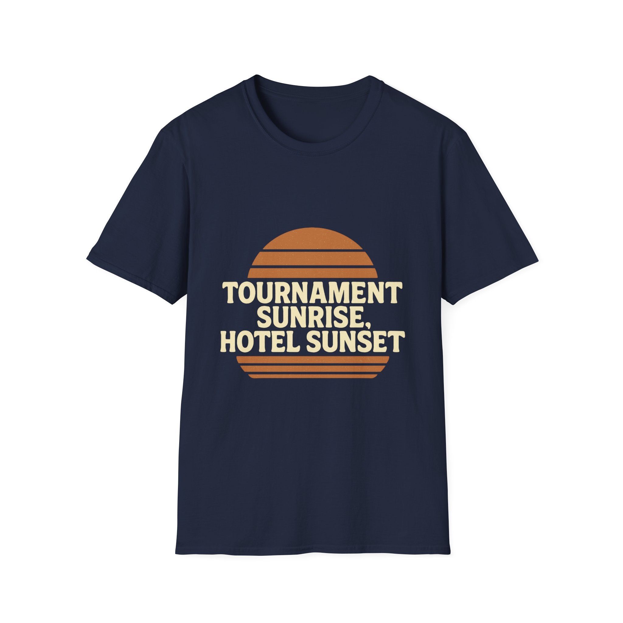 Tournament Sunrise, Hotel Sunset T-Shirt