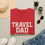 Travel Dad: Driver. Atm. Biggest Fan T-Shirt