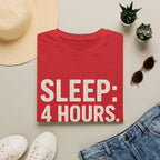 Sleep: 4 Hours. Pride: Full Tank T-Shirt