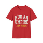Hug An Umpire T-Shirt