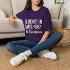 Fluent In Side-out & Carpool T-Shirt