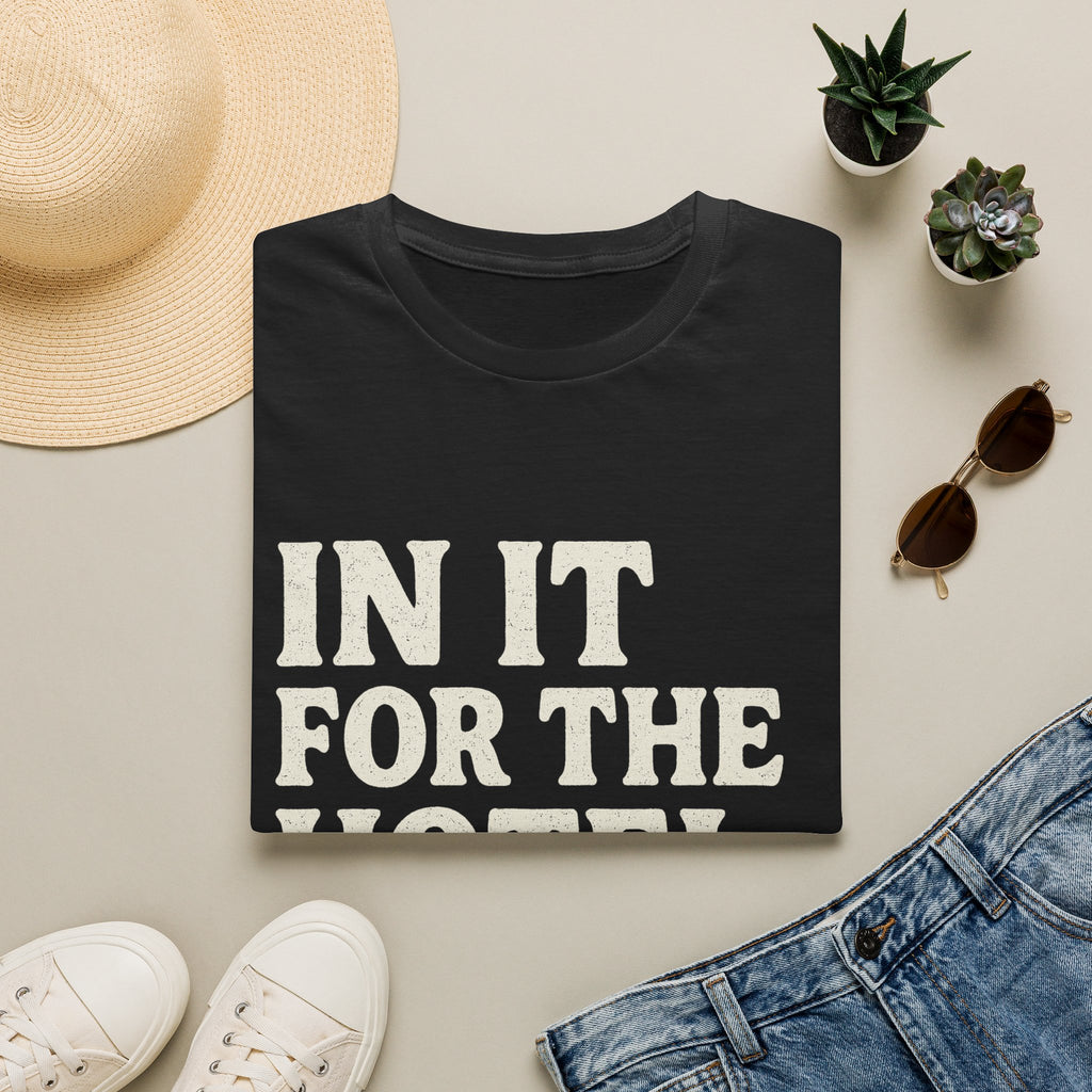 In It For The Hotel Pool T-Shirt