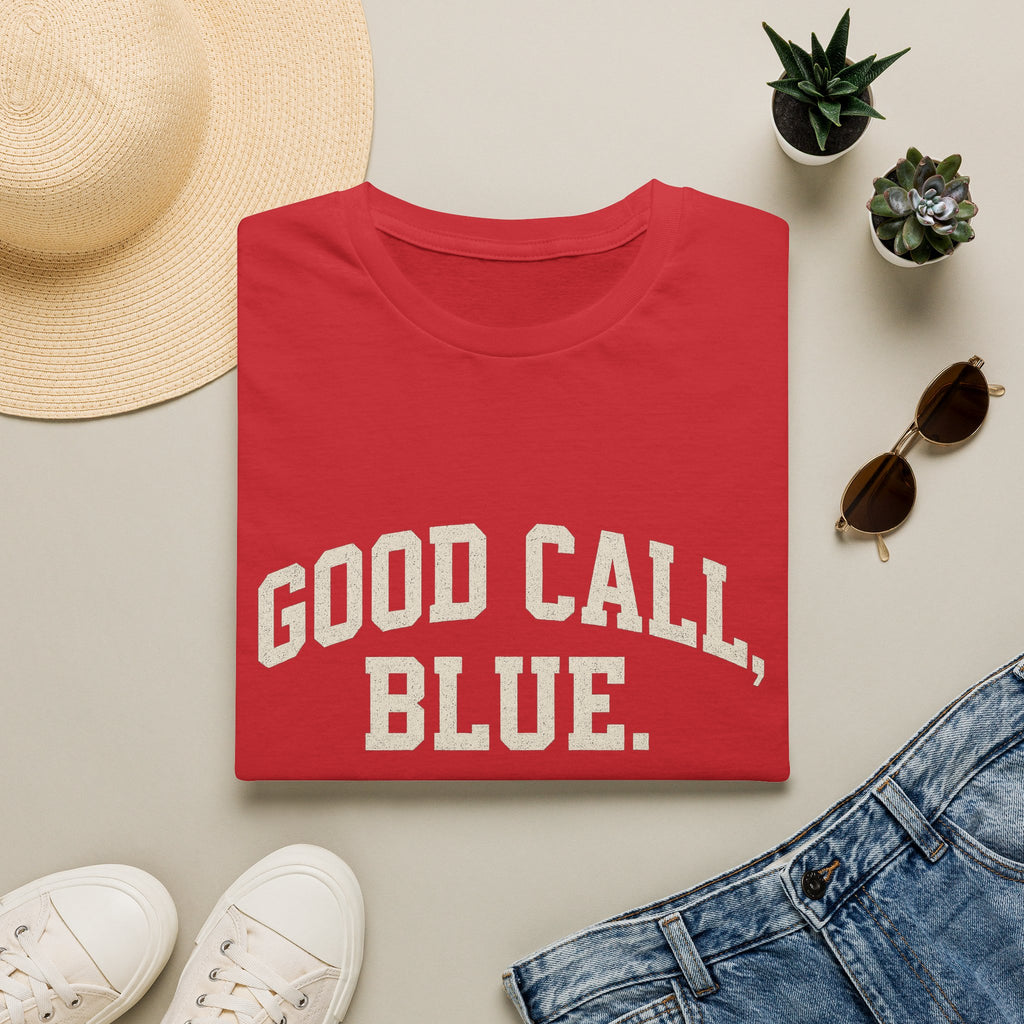 Good Call, Blue T-Shirt