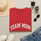 Team Mom: Title Earned, Never Elected T-Shirt