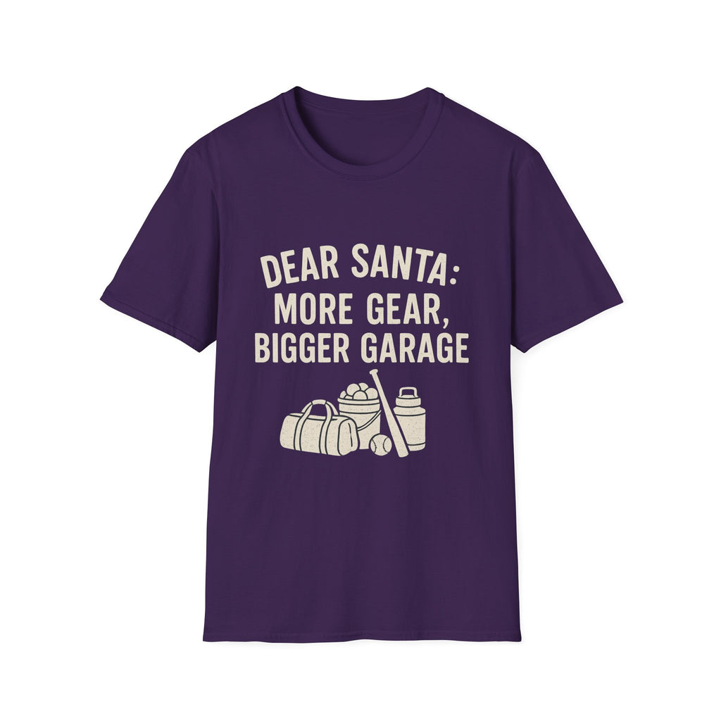 Dear Santa: More Gear, Bigger Garage T-Shirt