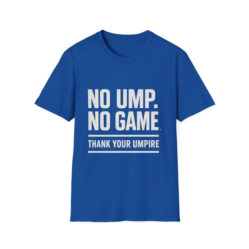 No Ump. No Game T-Shirt