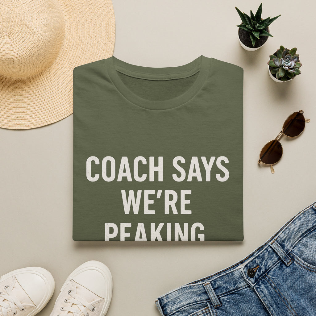 Coach Says We're Peaking At Nationals T-Shirt