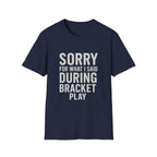 Sorry Bracket Play T-Shirt