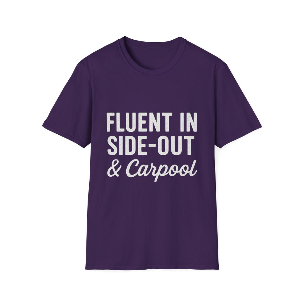 Fluent In Side-out & Carpool T-Shirt