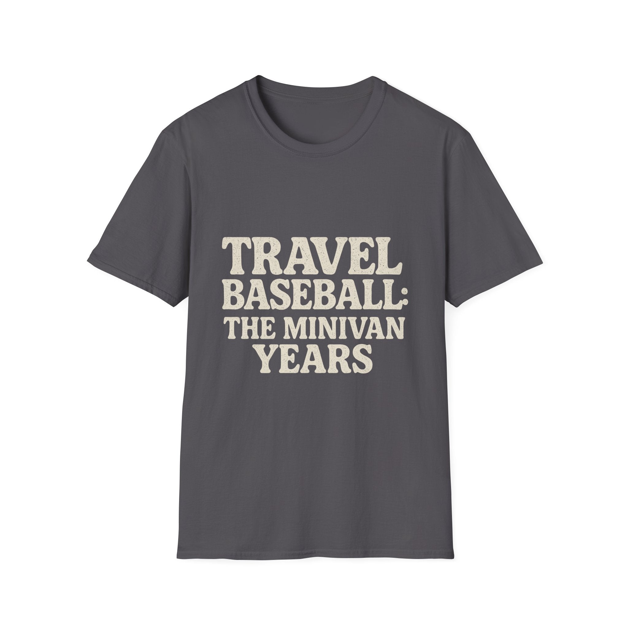 Travel Baseball: The Minivan Years T-Shirt