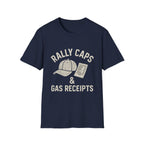 Rally Caps & Gas Receipts T-Shirt