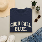 Good Call, Blue T-Shirt