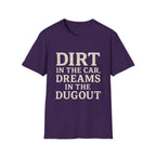 Dirt In The Car, Dreams In The Dugout T-Shirt