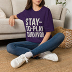 Stay-to-play Survivor T-Shirt