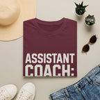 Assistant Coach: Unpaid, Undefeated T-Shirt
