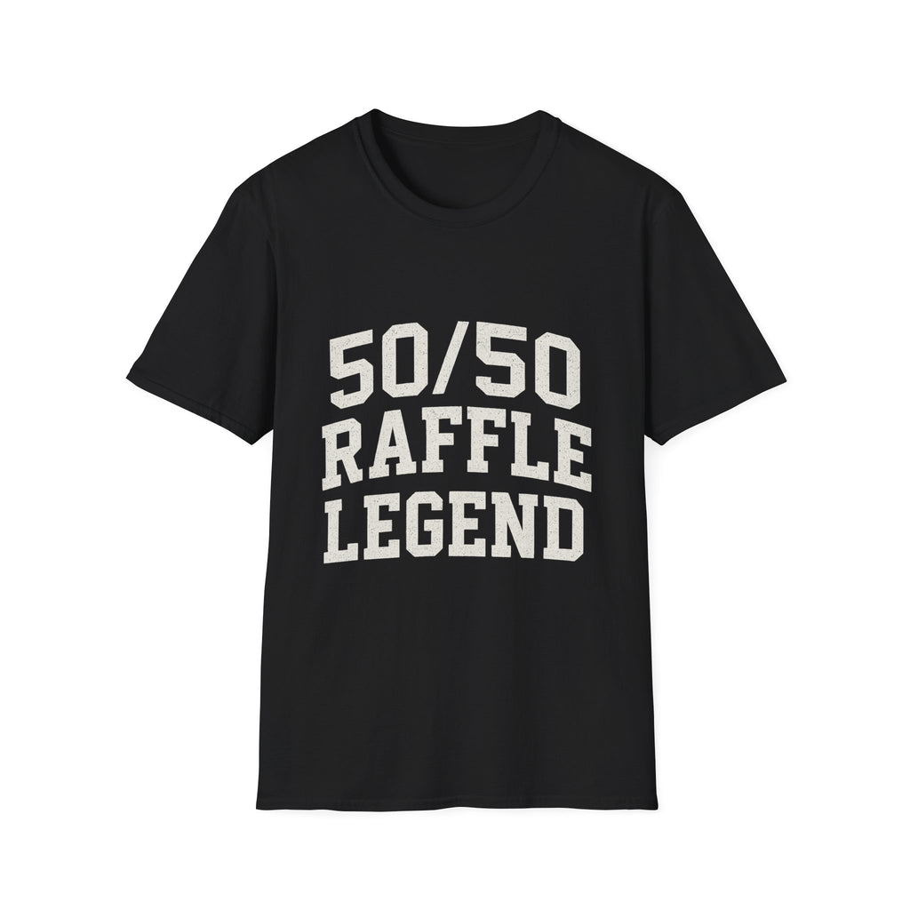 50/50 Raffle Legend T-Shirt