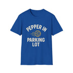 Pepper In The Parking Lot T-Shirt