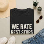 We Rate Rest Stops Now T-Shirt
