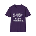 We Do Tournaments T-Shirt