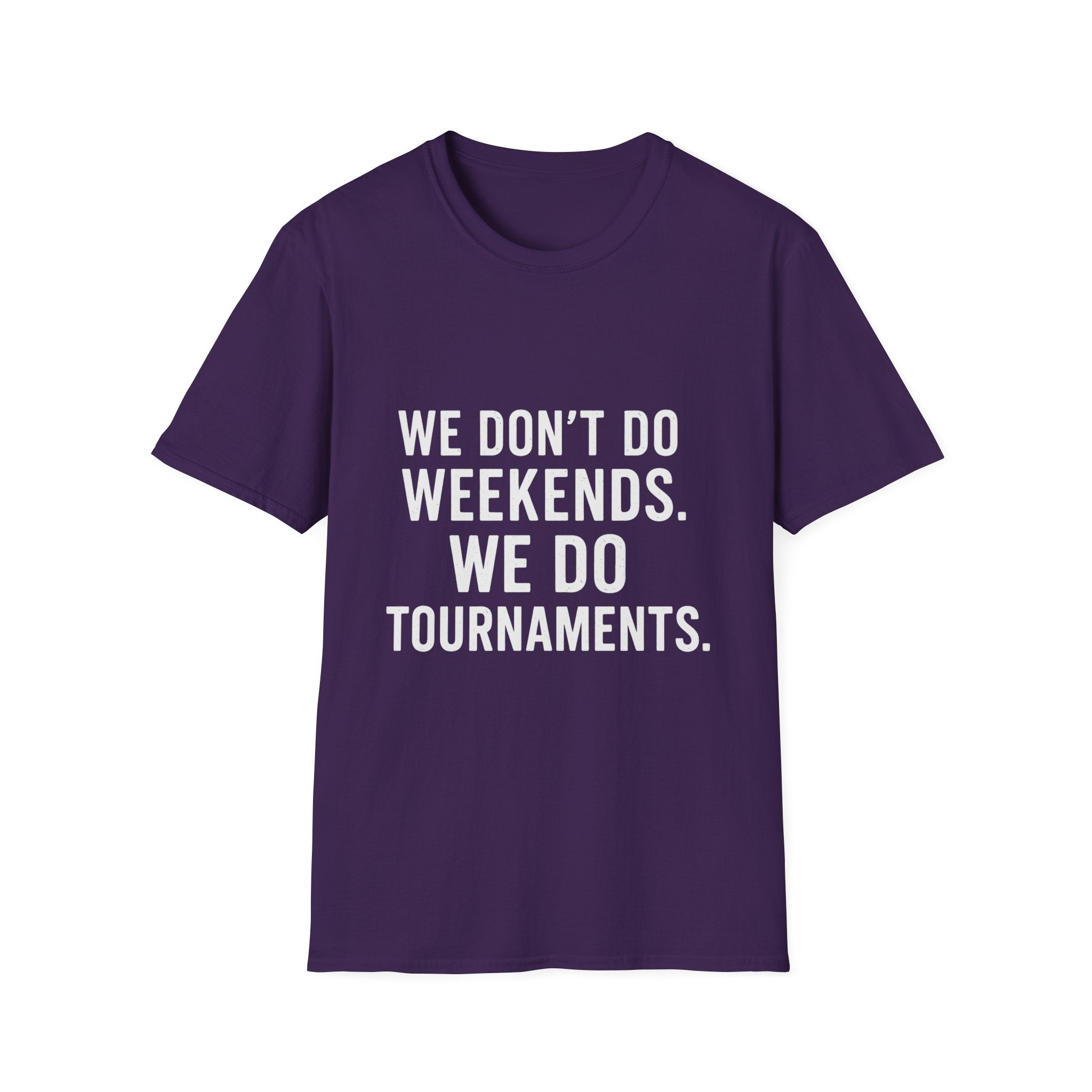 We Do Tournaments T-Shirt