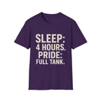 Sleep: 4 Hours. Pride: Full Tank T-Shirt